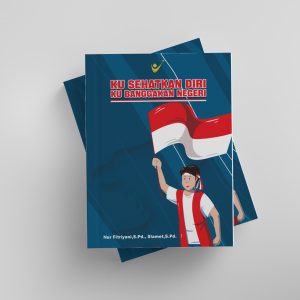 KU SEHATKAN DIRI, KU BANGGAKAN NEGERI