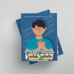 SEHAT BADANKU, SEMBAH SYUKURKU