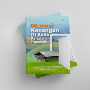 Memori Kenangan Di Balik Perjalanan Pengabdian