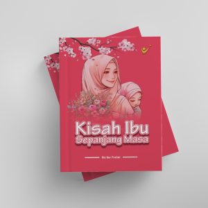Kisah Ibu Sepanjang Masa