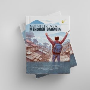 Menilik Asa, Menoreh Bahagia
