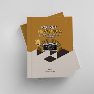 POTRET NEW MEDIA DALAM MASYARAKAT MODERN