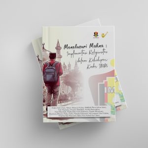 MENELUSURI MAKNA: IMPLEMENTASI RELIGIUSITAS DALAM KEHIDUPAN KADER IMM