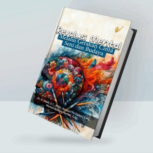 Revolusi Mental Melalui Gerakan Cinta Seni dan Budaya