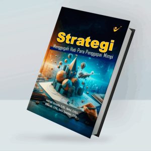 Strategi Menggugah Hati Para Penggapai Mimpi