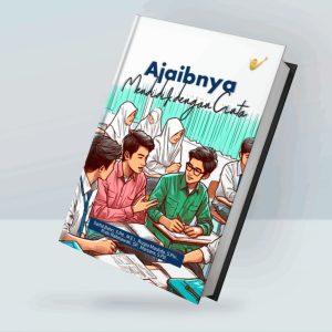 Ajaibnya Mendidik dengan Cinta