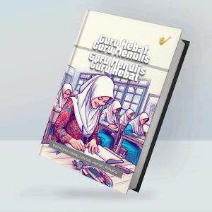 Guru Hebat Guru Menulis Guru Menulis Guru Hebat