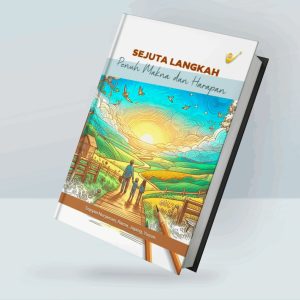 SEJUTA LANGKAH Penuh Makna dan Harapan