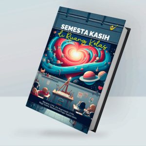 SEMESTA KASIH DI RUANG KELAS