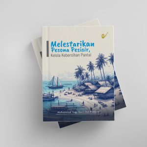 Melestarikan Pesona Pesisir, Kelola Kebersihan Pantai