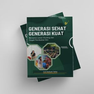 Genrasi Sehat Generasi Kuat: Bersama Lawan Stunting dan Cegah Pernikahan Dini