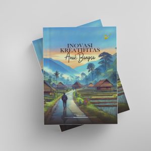 Inovasi Kreativitas Anak Bangsa