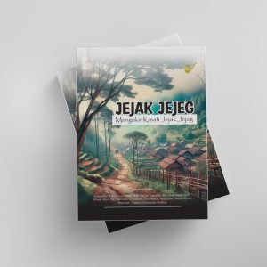 JEJAK JEJEG MENGUKIR KISAH JEJAK JEJEG