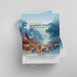 LANGKAH IMPIAN DI BUMI GILAR-GILAR