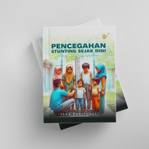 Pencegahan Stunting Sejak Dini