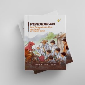 Pendidikan Ilmu Pengetahuan Alam dan Sosial di Tingkat Dasar