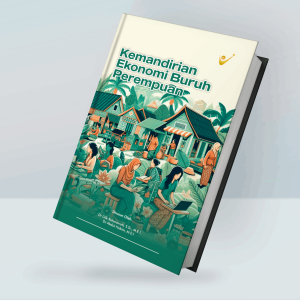 Kemandirian Ekonomi Buruh Perempuan