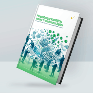 Pengembangan Kapabilitas melalui Transformasi Digital (Memanfaatkan Teknologi untuk Meningkatkan Kinerja Keuangan)