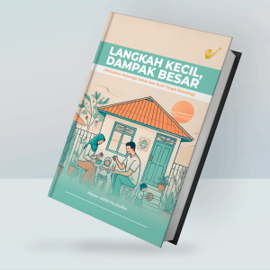 Langkah Kecil, Dampak Besar (Wujudkan Keluarga Sehat dan Kuat Tanpa Stunting)
