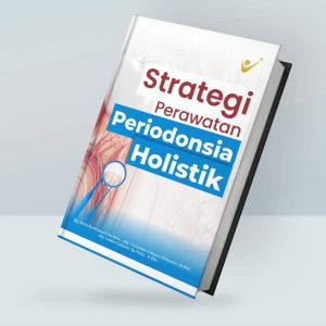 Strategi Perawatan Periodonsia Holistik