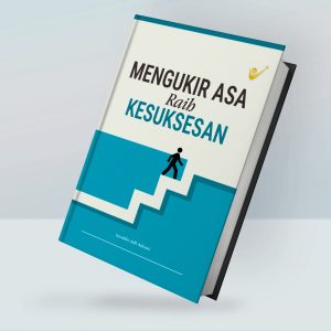 Mengukir Asa Raih Kesuksesan