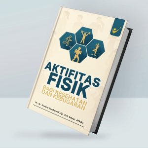 Aktivitas Fisik Bagi Kesehatan dan Kebugaran