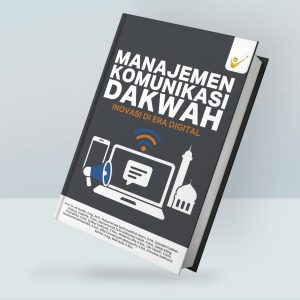 Manajemen Komunikasi Dakwah Inovasi di Era Digital