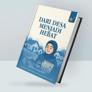 Dari Desa Menjadi Hebat