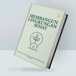 Membangun Lingkungan Sehat
