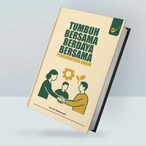 Tumbuh Bersama Berdaya Bersama Pemberdayaan UMKM