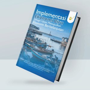 IMPLEMENTASI EKONOMI BIRU SEBAGAI UPAYA MEWUJUDKAN EKONOMI BERKELANJUTAN