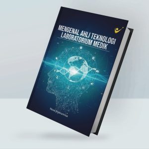 Mengenal Ahli Teknologi Laboratorium Medik