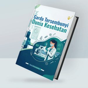 Garda Tersembunyi Dunia Kesehatan