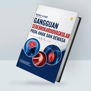 BUKU AJAR GANGGUAN SEREBROKARDIOVASKULAR PADA ANAK DAN DEWASA