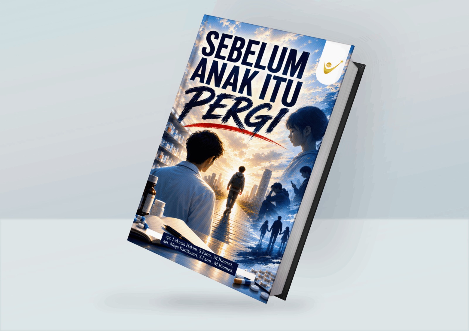 SEBELUM ANAK ITU PERGI