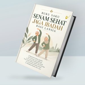 BUKU SAKU SENAM SEHAT JAGA IBADAH BAGI LANSIA