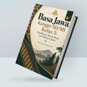 Basa Jawa Kanggo SD/MI Kelas 5: Pandhuan Sinau Basa lan Budaya Jawa
